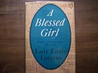 A blessed girl;: Memoirs of a Victorian girlhood chronicled in an exchange of letters, 1887-1896 B0006ATUDW Book Cover