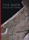 The Maya: Voices in Stone (Arte y Fotograf&Atilde;&shy;a)