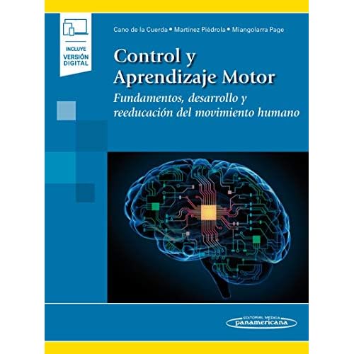 Control y aprendizaje motor (incluye version digital): Fundamentos, desarrollo y reeducación del movimiento humano