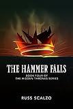 The Hammer Falls (Hidden Thrones Book 4)