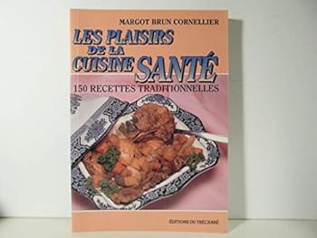 Mass Market Paperback Plaisirs De Cuisine Sante [French] Book