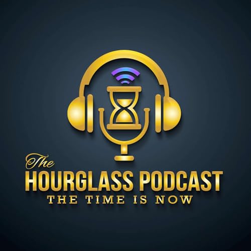 Hourglass Podcast (The Time Is Now) cover art