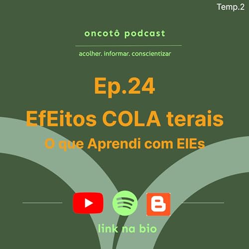 24. EfEitos COLAterais - O que aprendi com ElEs