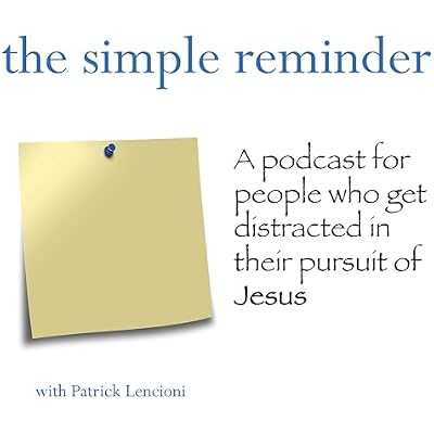 The Simple Reminder with Pat Lencioni