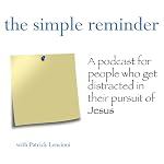 Cover of The Simple Reminder with Pat Lencioni