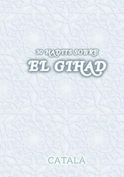 Paperback 30 Hadits sobre el Gihad: En català (Catalan Edition) [Catalan] Book
