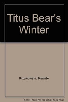 Titus Bear's Winter