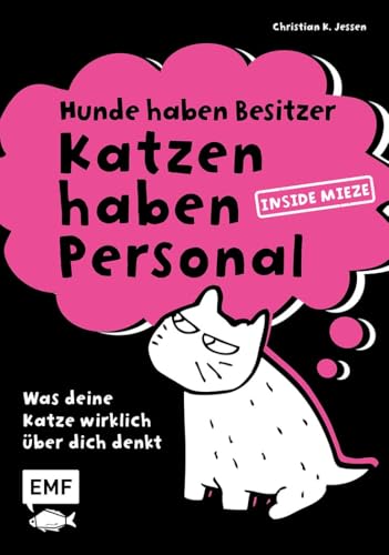 Hunde haben Besitzer, Katzen haben Personal: Was deine Katze wirklich über dich denkt