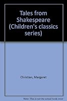 Tales from Shakespeare (Children's classics series) B00088URMK Book Cover