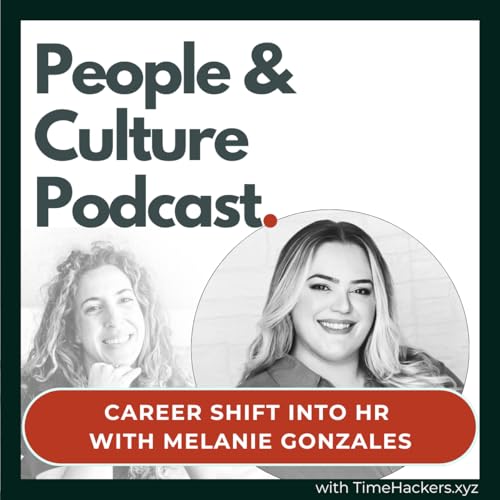 Career Shift into HR with Melanie Gonzales Podcast Por arte de portada