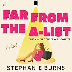Far from the A-List Audiolibro Por Stephanie Burns arte de portada