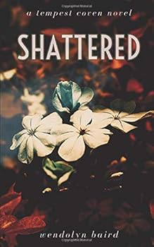 Paperback Shattered: A Tempest Coven Novel Book