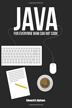 Paperback Java: The Beginners Guide for every non-programmer which will attend you trough your learning process Book