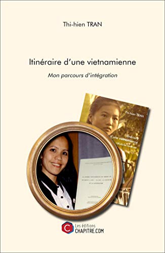 livre Itinéraire d'une vietnamienne - Mon parcours d'intégration