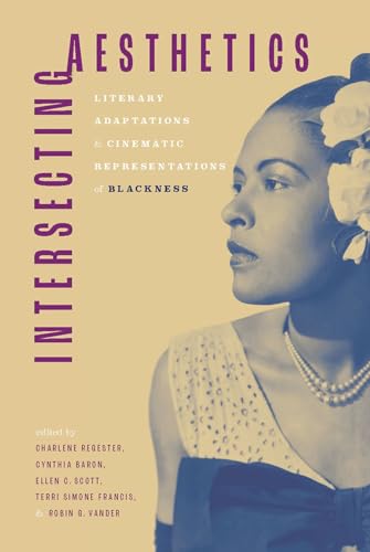 Intersecting Aesthetics: Literary Adaptations and Cinematic Representations of Blackness