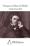 Velasquez au Musée de Madrid (French Edition)