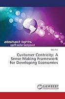 Customer Centricity: A Sense Making Framework for Developing Economies 3659796395 Book Cover