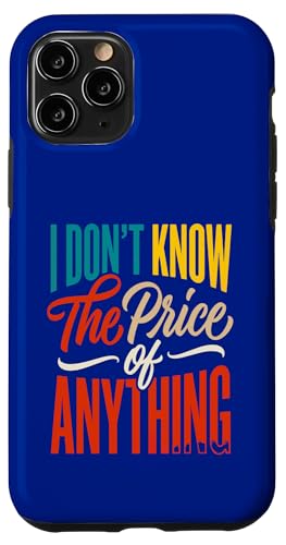 I Don't Know The Price of Anything �ʔ������p ���[���A �X�}�z�P�[�X iPhone 11 Pro �p