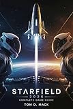  Starfield 2026 Complete Game Guide: Master the Settled Systems with Strategies, Walkthroughs, and Advanced Tips (English Edition)
