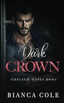 La Couronne obscure - Book #7 of the Chicago Mafia Dons