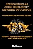 deportes de combate conclusion  Secretos de las Artes Marciales y Deportes de Combate Lo que los Maestros No Quieren que Sepas: Conceptos Superiores para Convertirte en un Luchador Invencible