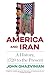 America and Iran: A History, 1720 to the Present