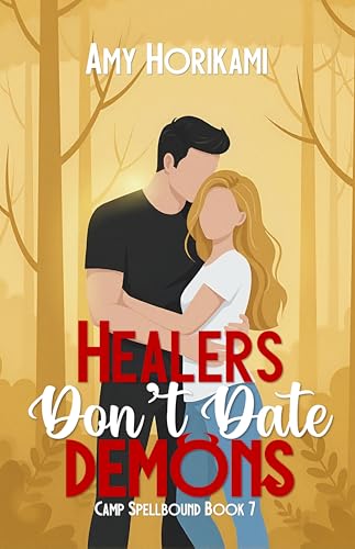 Healers Don't Date Demons (Camp Spellbound (Romcom Special Edition) Book 7)