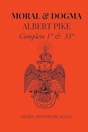 Moral E Dogma - Albert Pike : Ant Nio de Souza, Elizeu: Amazon.co.za: Books