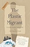The Plastic Migrant