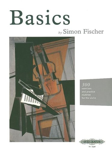 Basics: 300 Exercises and Practice Routines for the Violin by Simon Fischer