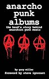 anarcho punk music: the band's story behind anarchist punk music
