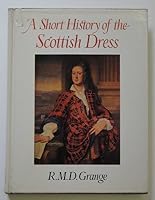 A short history of the Scottish dress B0006BQ6CE Book Cover