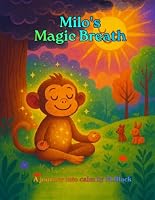 Milo's Magic Breath: A journey into calm by M.Black B0HF1LRDKB Book Cover