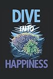 Tauchen Tauchsport Dive into Hapiness Korallen: Notizbuch 120 Seiten liniertes Papier Handliches Format (15,24 × 22,86 cm entspricht ungefähr DIN A5)