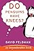 Do Penguins Have Knees? An Imponderables Book