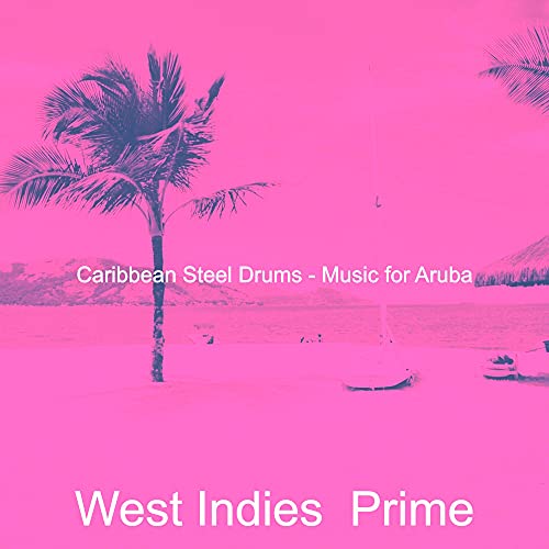 Caribbean Steel Drums Music for Aruba West Indies Prime