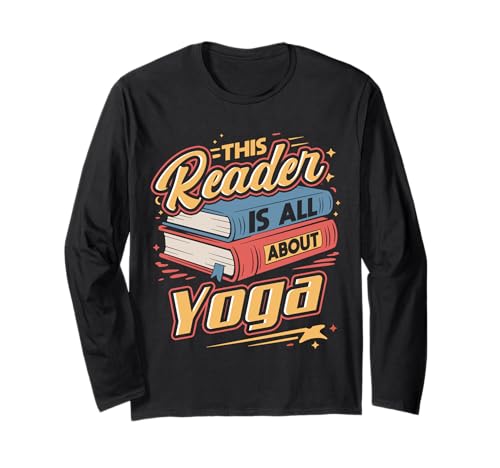 Ce Lecteur est Tout au Sujet du Yoga | Amateur de Livres et Bien-être Amusant Manche Longue