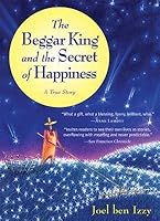 The Beggar King and the Secret of Happiness[BEGGAR KING & THE SECRET O][Paperback] B00QND5N7S Book Cover