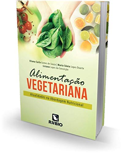 Alimentação Vegetariana: Atualidades na Abordagem Nutricional