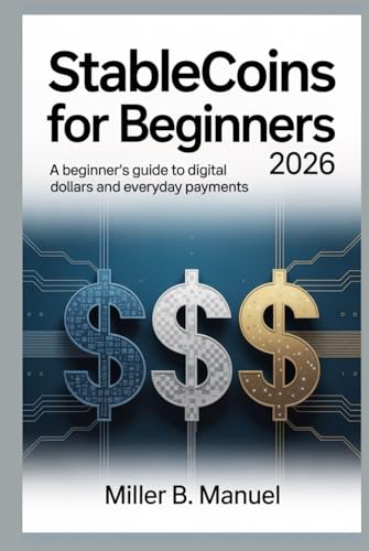 Stablecoins for Beginners 2026: A Beginner’s Guide to Digital Dollars and Everyday Payments