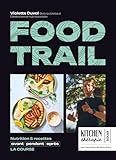  Kitchen Thérapie - Food trail - Recettes et astuces de nutrition pour les accros au trail: La nutrition avant, pendant et après la course