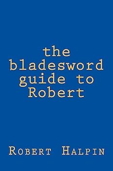 Paperback The bladesword guide to Robert Book
