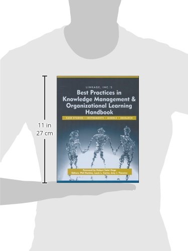 Best Practices in Knowledge Management and Organization Learning Handbook