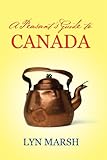  A Peasant\'s Guide to Canada (The Spinning Wheel Project Book 1) (English Edition)