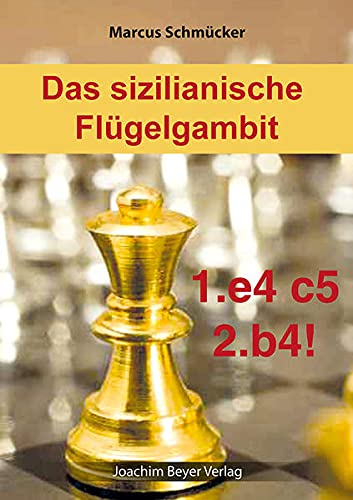 Preisvergleich Produktbild Sizilianisches Flügelgambit: 1. e4 c5 2. b4 !