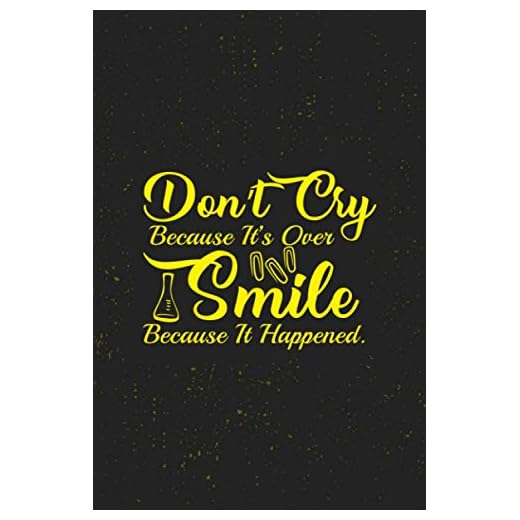don't cry because it's over, smile because it happened: Motivational Notebook lined Journal - Unique, Colorful Diary – Scrapbook ( motivational quotes )
