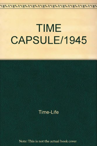 TIME CAPSULE/1945 B002TICTC8 Book Cover