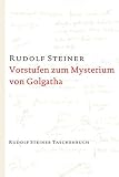 vorstufe schlaganfall  Vorstufen zum Mysterium von Golgatha: 10 Vorträge in verschiedenen Städten, 1913/14 (Rudolf Steiner Taschenbücher aus dem Gesamtwerk)