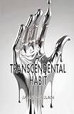 A Transcendental Habit