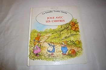 JOUE AVEC LES CHIFFRES (LA FAMILLE TROTTE-MENU] [A Mouse Family book in French]